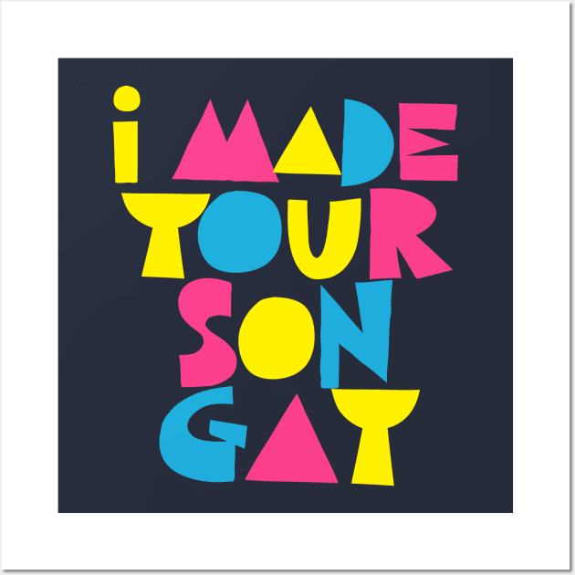 I MADE YOUR SON GAY Wall Art by DankFutura